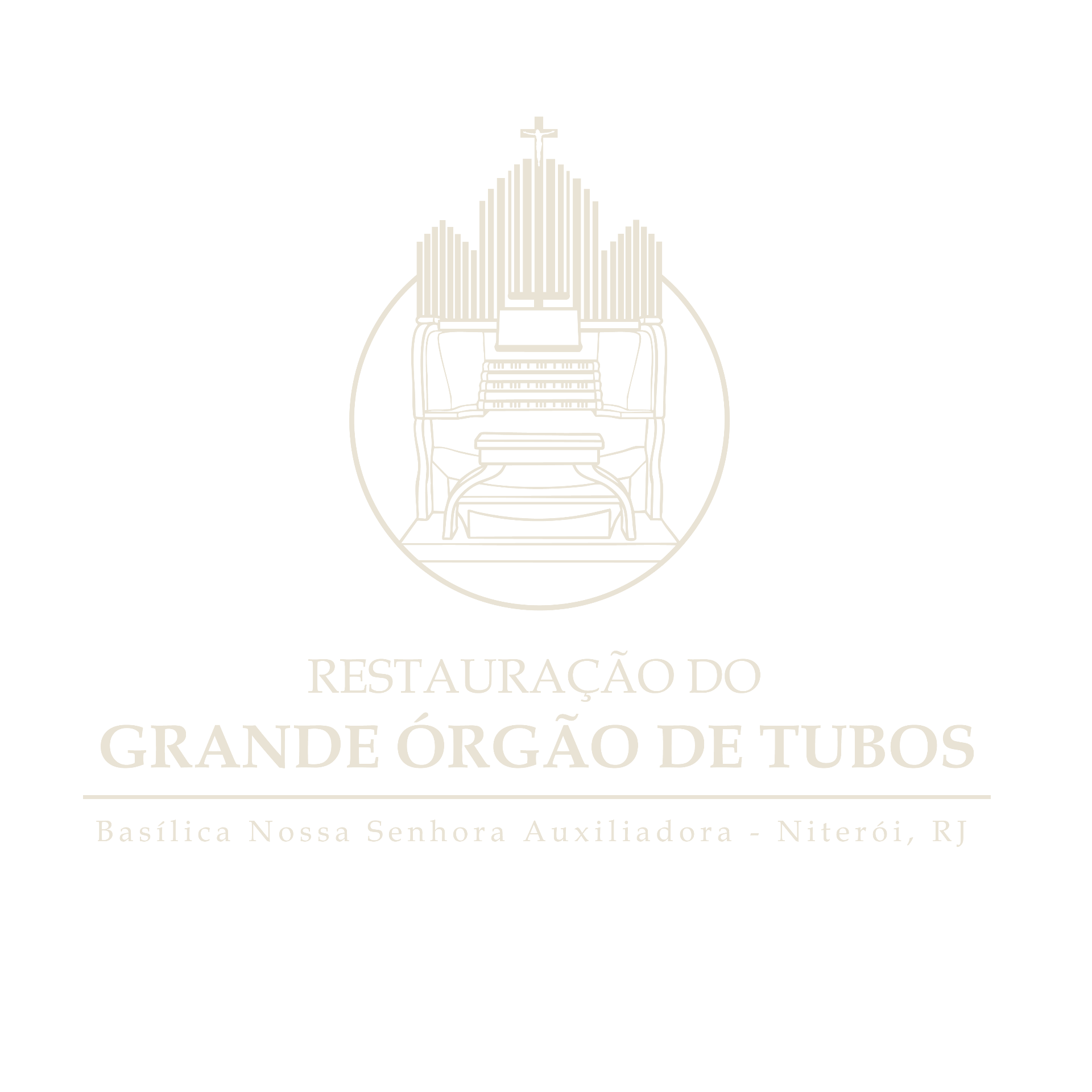 Restauração do Grande Órgão de Tubos — Basílica Nossa Senhora Auxiliadora, Niterói/RJ